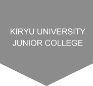 KIRYU UNIVERSITY JUNIOR COLLEGE